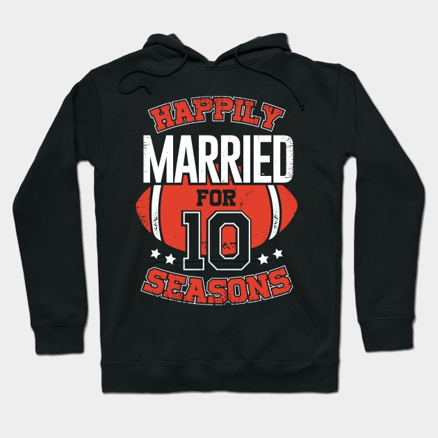 Married For 10 Years American Football Couple Gift Hoodie by Dolde08